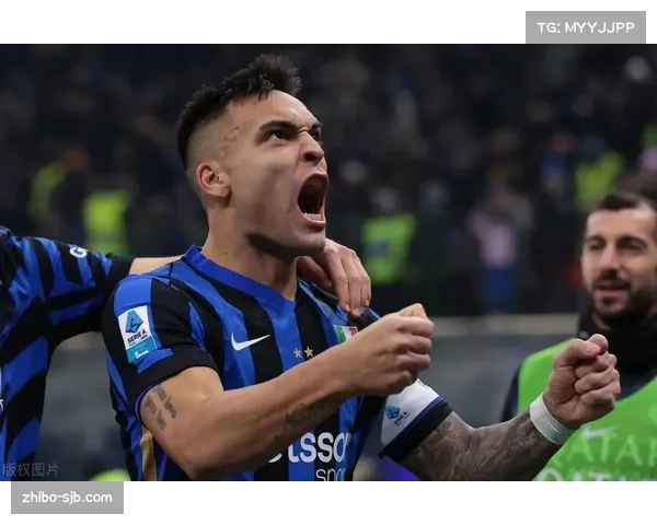 国际米兰队长劳塔罗领袖气质凸显,成更衣室核心